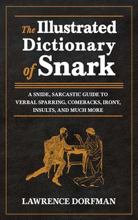 Produktbild: The Illustrated Dictionary of Snark