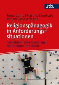 Bild vom Artikel Religionspädagogik in Anforderungssituationen vom Autor Tanja Gojny