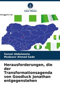 Produktbild: Herausforderungen, die der Transformationsagenda von Goodluck Jonathan entgegenstehen