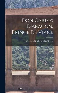 Produktbild: Don Carlos D'aragon, Prince De Viane