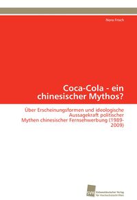 Produktbild: Coca-Cola - ein chinesischer Mythos?