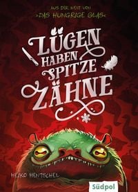 Produktbild: L&uuml;gen haben spitze Z&auml;hne - Fantasy-Kurzgeschichte zur Glas-Trilogie