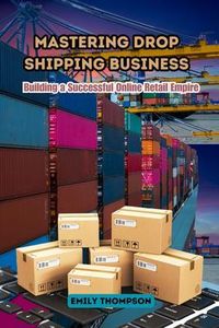Produktbild: Mastering Drop Shipping Business