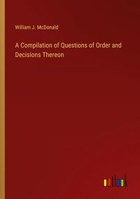 Produktbild: A Compilation of Questions of Order and Decisions Thereon