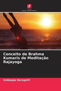 Produktbild: Conceito de Brahma Kumaris de Medita&ccedil;&atilde;o Rajayoga