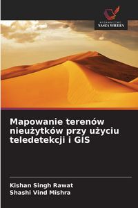 Produktbild: Mapowanie teren&oacute;w nieu&iquest;ytk&oacute;w przy u&iquest;yciu teledetekcji i GIS