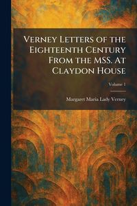 Produktbild: Verney Letters of the Eighteenth Century From the MSS. At Claydon House