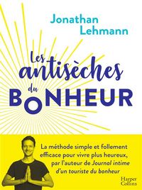 Produktbild: Les antis&egrave;ches du bonheur
