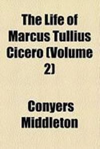 Produktbild: The Life of Marcus Tullius Cicero (Volume 2)