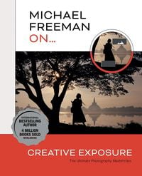 Produktbild: Michael Freeman On... Creative Exposure