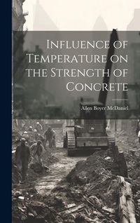Produktbild: Influence of Temperature on the Strength of Concrete