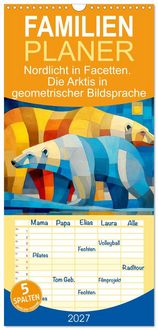 Produktbild: Familienplaner 2027 - Nordlicht in Facetten. Die Arktis in geometrischer Bildsprache mit 5 Spalten (Wandkalender, 21 x 45 cm) CALVENDO