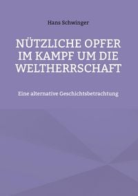 Produktbild: N&uuml;tzliche Opfer im Kampf um die Weltherrschaft