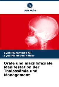 Produktbild: Orale und maxillofaziale Manifestation der Thalass&auml;mie und Management
