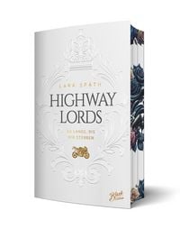 Produktbild: Highway Lords: So lange, bis wir sterben | Aufwendig gestaltete Ausgabe mit Farbschnitt