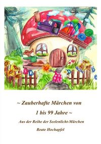 Produktbild: Zauberhafte M&auml;rchen von 1 Bis 99 Jahre