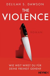 Produktbild: The Violence - Wie weit wirst du f&uuml;r deine Freiheit gehen?