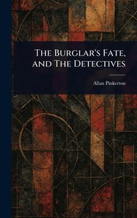 Produktbild: The Burglar's Fate, and The Detectives