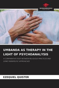 Produktbild: Umbanda As Therapy in The Light Of Psychoanalysis