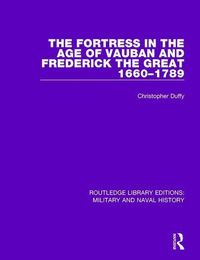 Produktbild: Duffy, C: Fortress in the Age of Vauban and Frederick the Gr