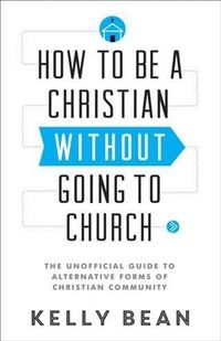 Produktbild: How to Be a Christian without Going to Church