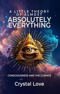 Produktbild: A Little Theory of Almost Absolutely Everything
