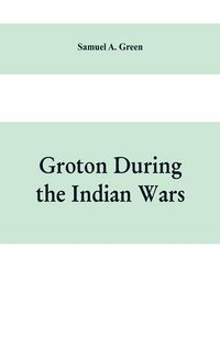 Produktbild: Groton during the Indian wars