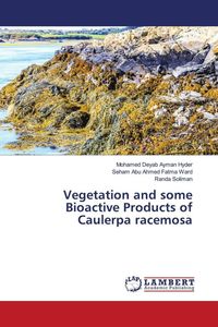Produktbild: Vegetation and some Bioactive Products of Caulerpa racemosa