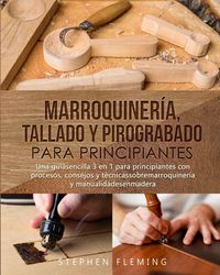 Produktbild: Marroquiner&iacute;a, Tallado y Pirograbado para Principiantes