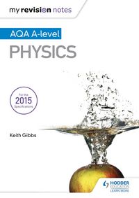 Produktbild: Gibbs, K: My Revision Notes: AQA A-level Physics