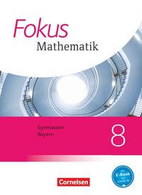 Produktbild: Fokus Mathematik - Bayern - Ausgabe 2017 - 8. Jahrgangsstufe