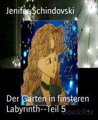 Produktbild: Der Garten in finsteren Labyrinth--Teil 5