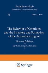 Produktbild: The Behavior of Centrioles and the Structure and Formation of the Achromatic Figure