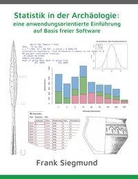 Produktbild: Statistik in der Arch&auml;ologie: eine anwendungsorientierte Einf&uuml;hrung auf Basis freier Software
