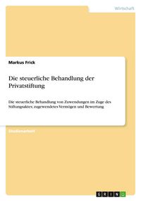 Produktbild: Die steuerliche Behandlung der Privatstiftung