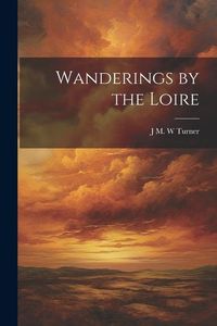 Produktbild: Wanderings by the Loire