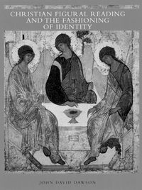 Produktbild: Christian Figural Reading and the Fashioning of Identity