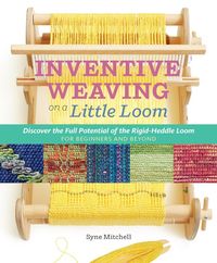 Bild vom Artikel Inventive Weaving on a Little Loom vom Autor Syne Mitchell