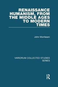 Produktbild: Monfasani, J: Renaissance Humanism, from the Middle Ages to