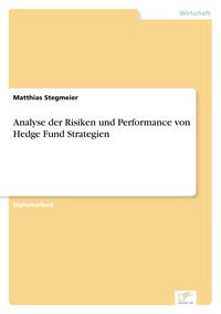 Produktbild: Analyse der Risiken und Performance von Hedge Fund Strategien