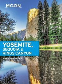 Produktbild: Brown, A: Moon Yosemite, Sequoia & Kings Canyon (Seventh Edi