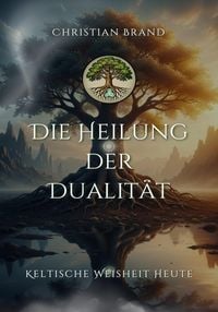 Produktbild: Die Heilung der Dualit&auml;t