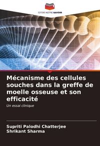Produktbild: M&eacute;canisme des cellules souches dans la greffe de moelle osseuse et son efficacit&eacute;