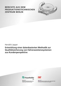 Produktbild: Entwicklung einer datenbasierten Methodik zur Qualit&auml;tssicherung von Fahrerassistenzsystemen aus Kundenperspektive