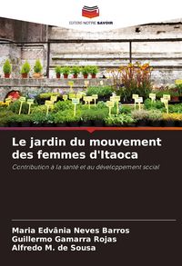 Produktbild: Le jardin du mouvement des femmes d'Itaoca
