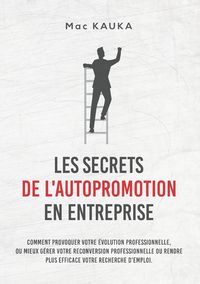 Produktbild: Les Secrets De L'autopromotion En Entreprise