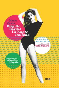Produktbild: Brigitte Bardot. Un'estate italiana