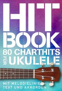 Bild vom Artikel Hitbook - 80 Charthits für Ukulele vom Autor 