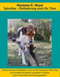 Produktbild: Spirulina, Heilnahrung auch f&uuml;r Tiere