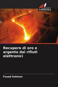 Produktbild: Recupero di oro e argento dai rifiuti elettronici